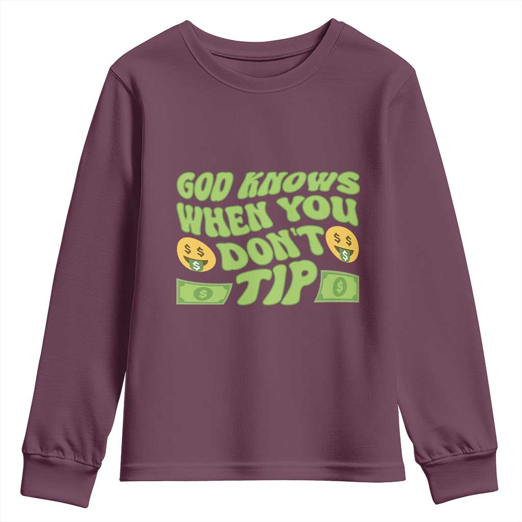 Funny God Know When You Don't Tip Youth Sweatshirt