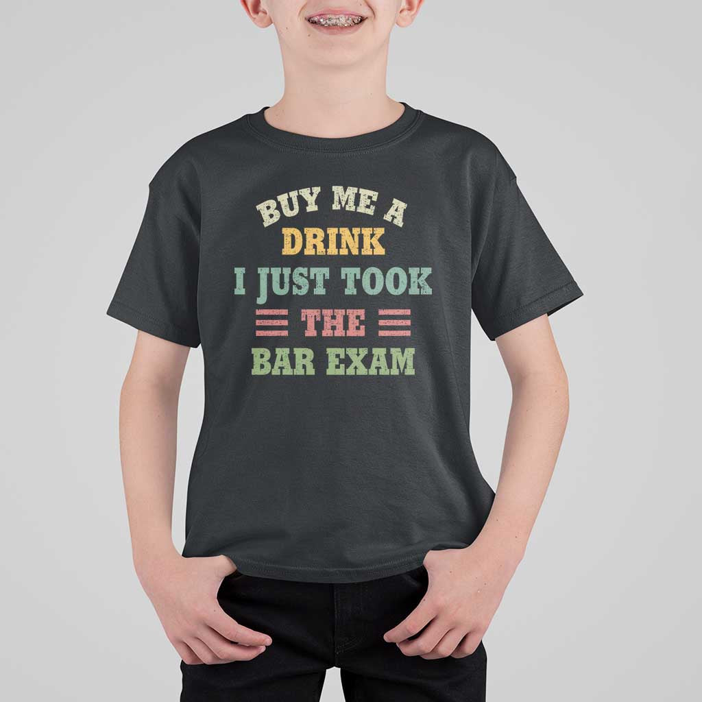 Law Practitioner T Shirt For Kid Buy Me A Drink I Just Took The Bar Exam Law School