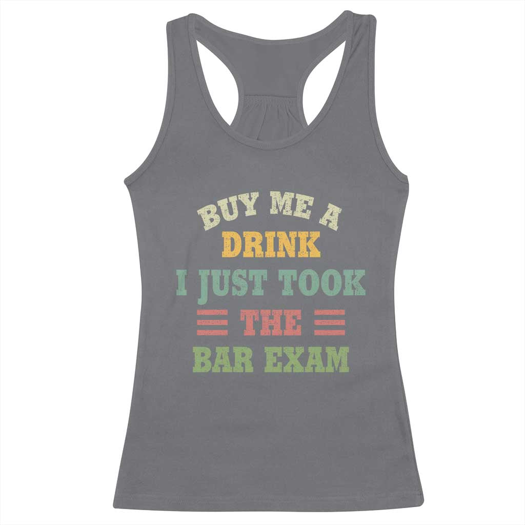 Law Practitioner Racerback Tank Top Buy Me A Drink I Just Took The Bar Exam Law School