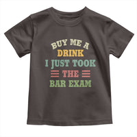 Law Practitioner Toddler T Shirt Buy Me A Drink I Just Took The Bar Exam Law School