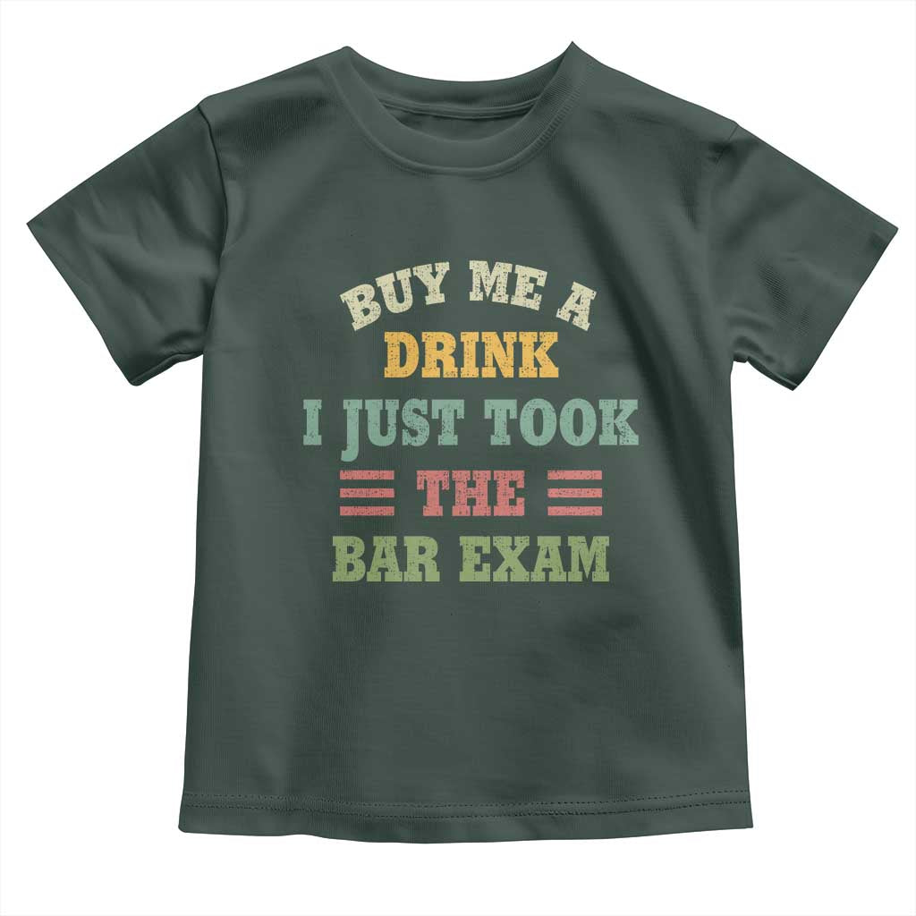 Law Practitioner Toddler T Shirt Buy Me A Drink I Just Took The Bar Exam Law School