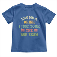 Law Practitioner Toddler T Shirt Buy Me A Drink I Just Took The Bar Exam Law School