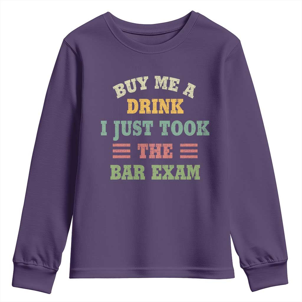 Law Practitioner Youth Sweatshirt Buy Me A Drink I Just Took The Bar Exam Law School