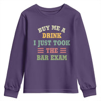 Law Practitioner Youth Sweatshirt Buy Me A Drink I Just Took The Bar Exam Law School