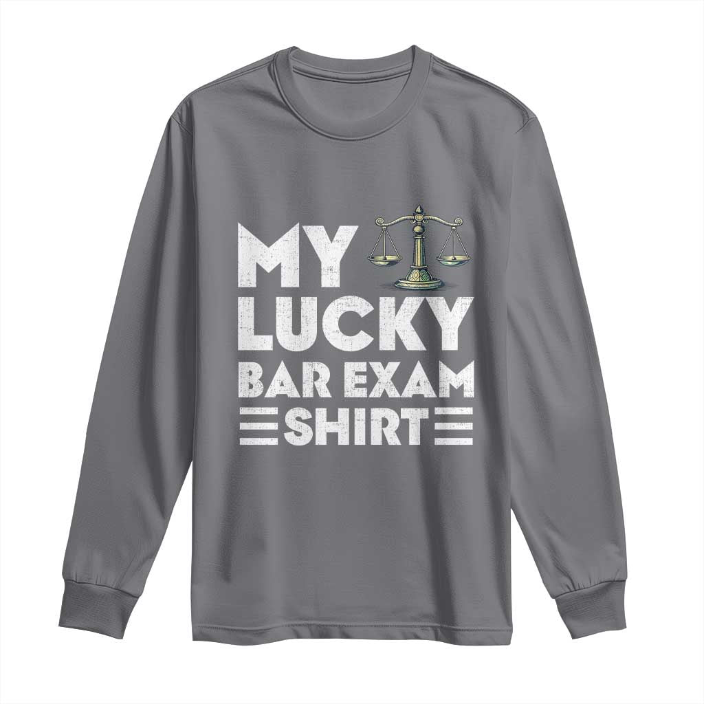 Lawyer Law School My Lucky Bar Exam Long Sleeve Shirt