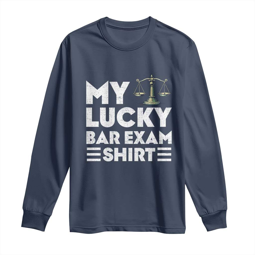 Lawyer Law School My Lucky Bar Exam Long Sleeve Shirt