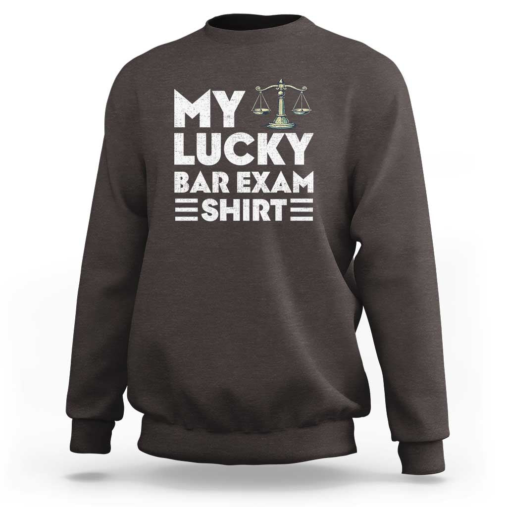 Lawyer Law School My Lucky Bar Exam Sweatshirt