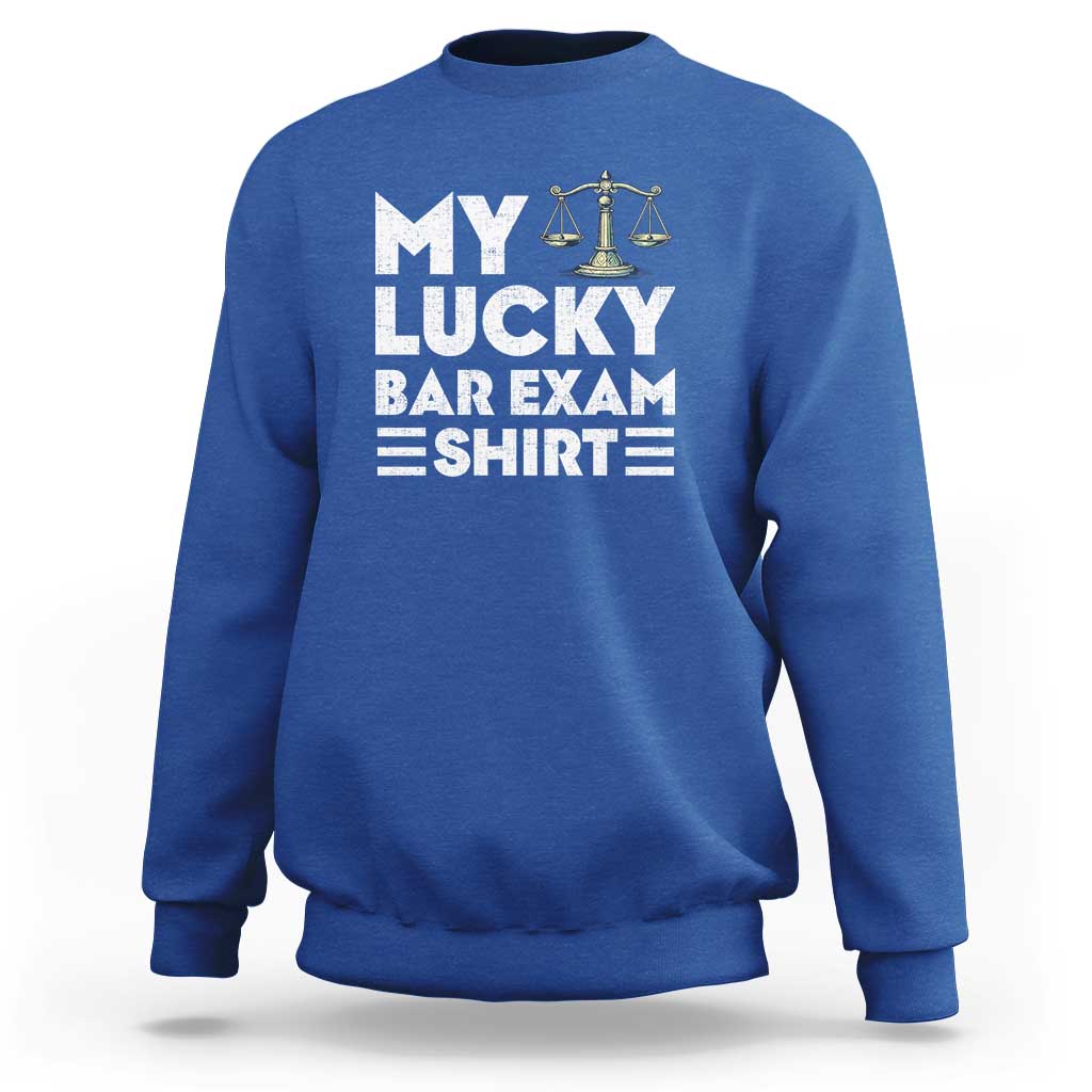 Lawyer Law School My Lucky Bar Exam Sweatshirt