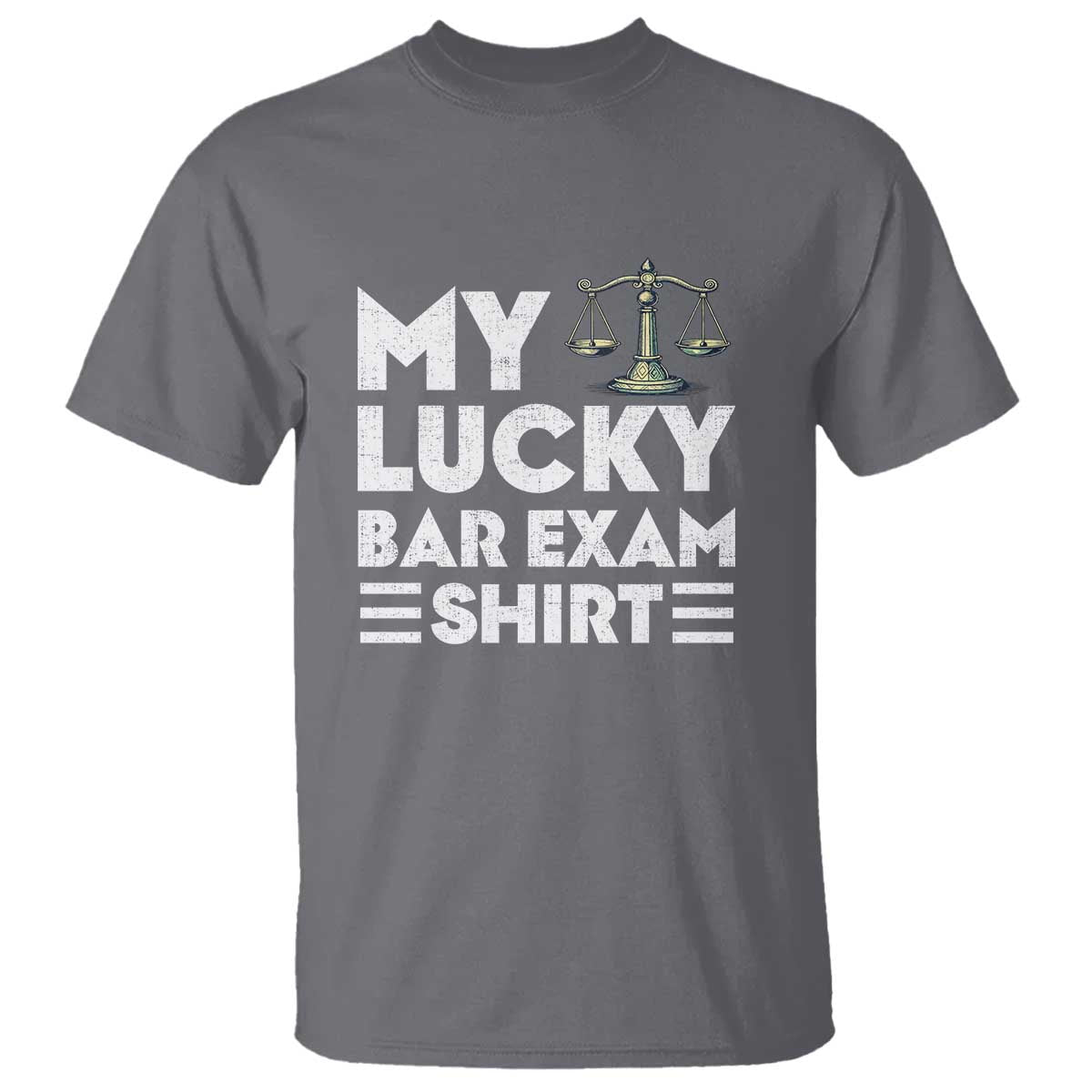 Lawyer Law School My Lucky Bar Exam T Shirt