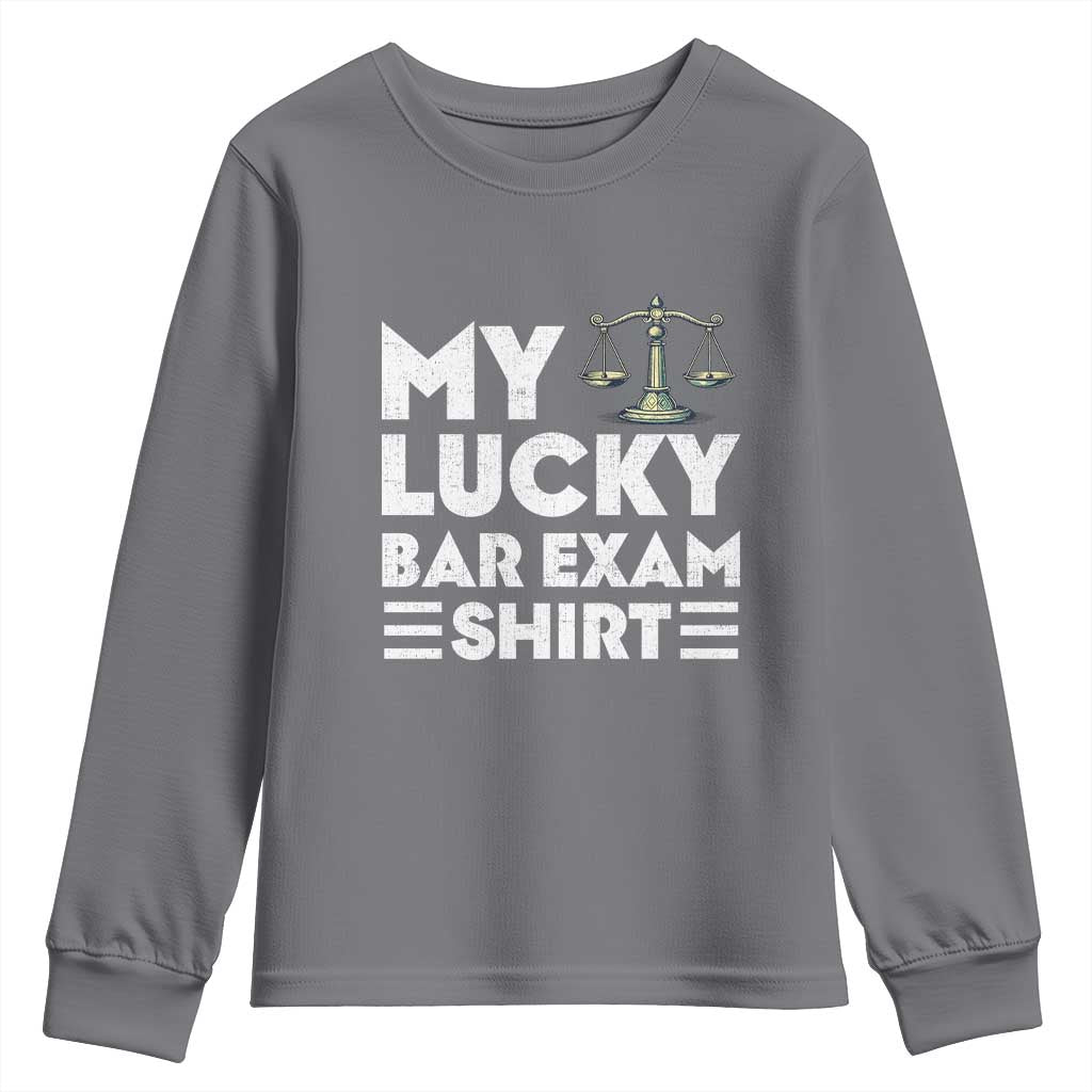 Lawyer Law School My Lucky Bar Exam Youth Sweatshirt