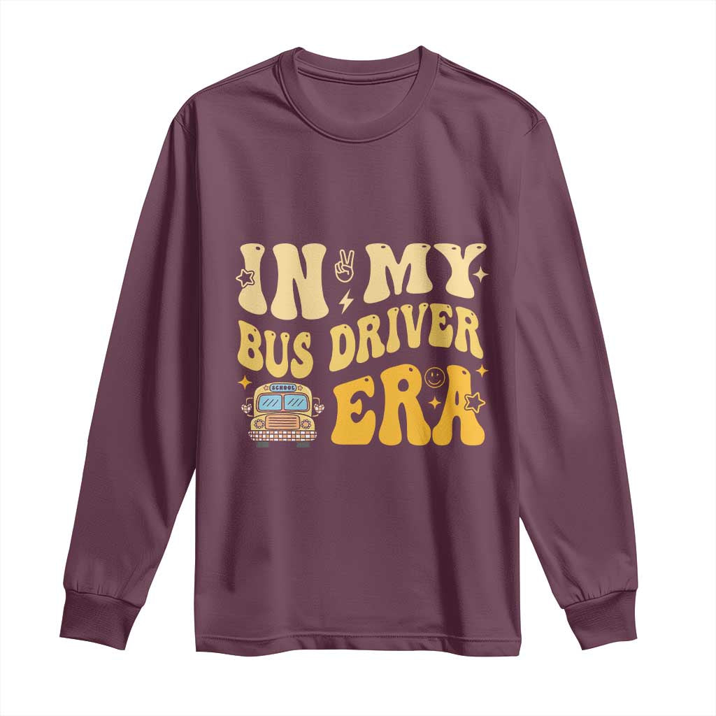 In My Bus Driver Era Long Sleeve Shirt