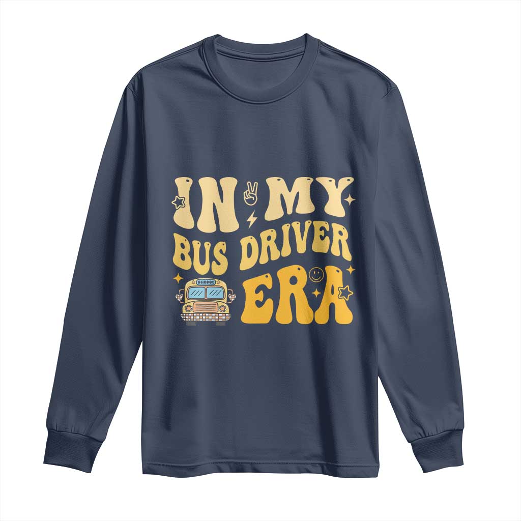 In My Bus Driver Era Long Sleeve Shirt