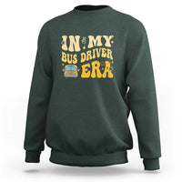 In My Bus Driver Era Sweatshirt