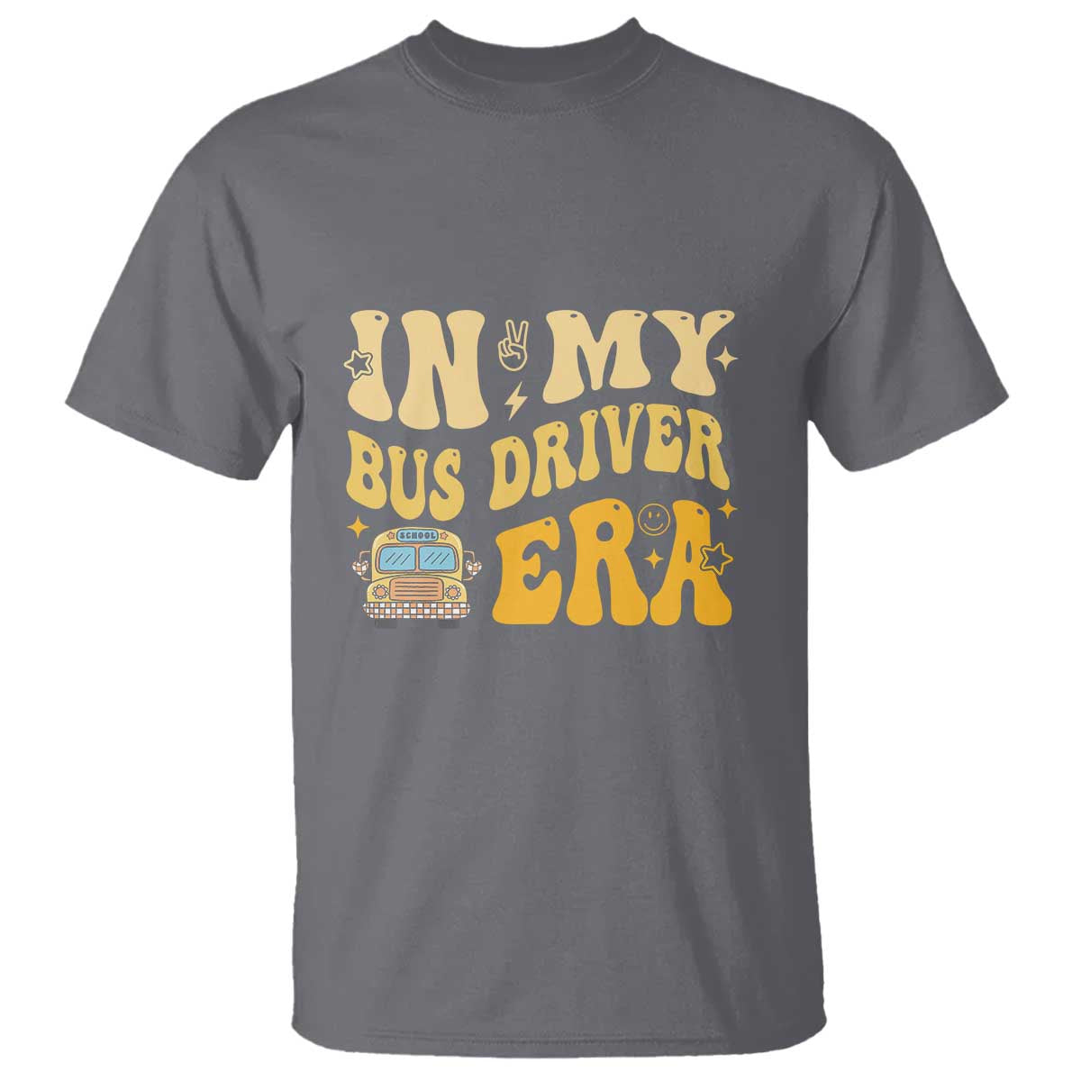 In My Bus Driver Era T Shirt