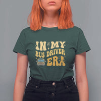 In My Bus Driver Era T Shirt For Women