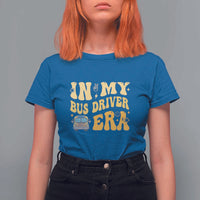 In My Bus Driver Era T Shirt For Women