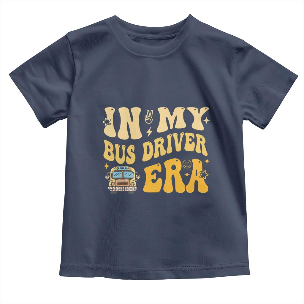 In My Bus Driver Era Toddler T Shirt