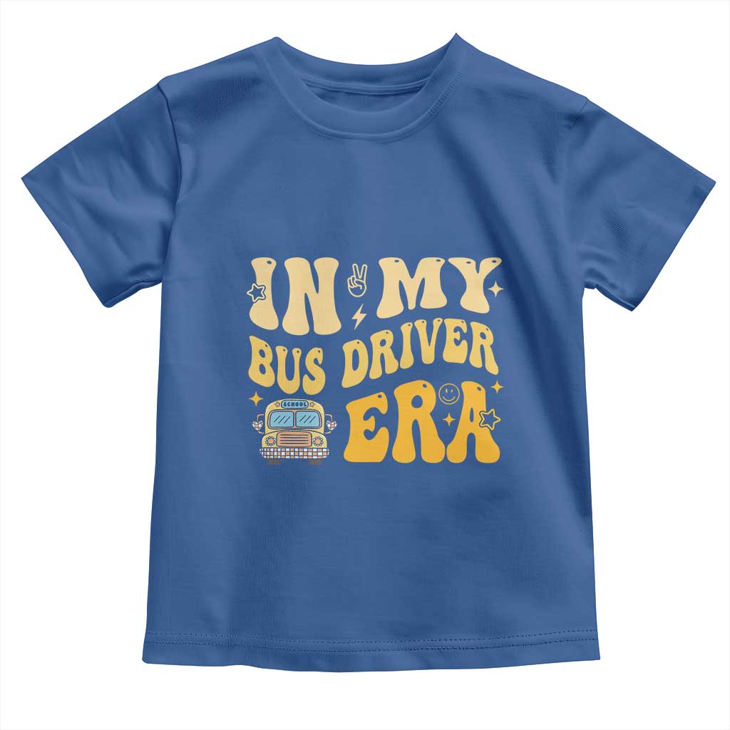 In My Bus Driver Era Toddler T Shirt
