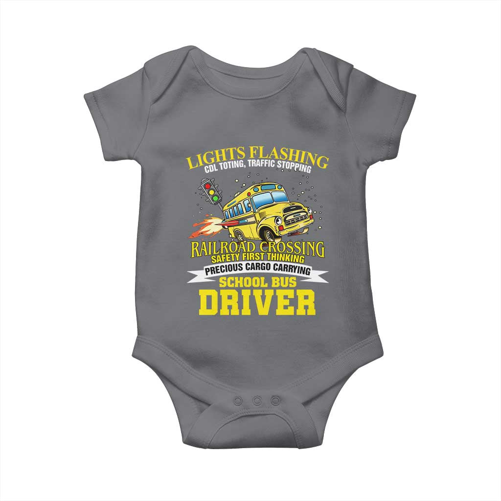 School Bus Drive Baby Onesie I Am A Lights Flashing Cdl Toting Traffic Stopping