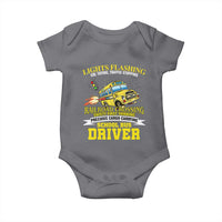 School Bus Drive Baby Onesie I Am A Lights Flashing Cdl Toting Traffic Stopping