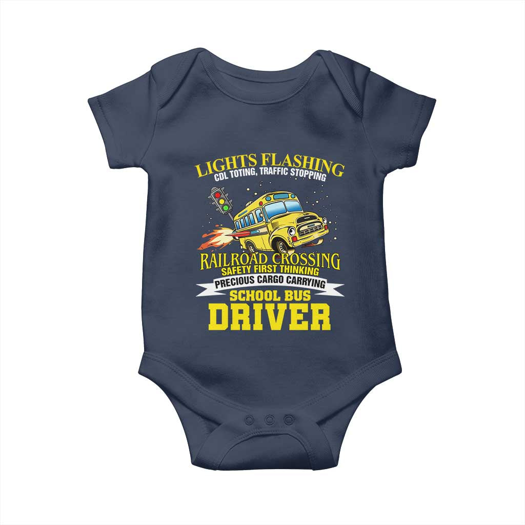 School Bus Drive Baby Onesie I Am A Lights Flashing Cdl Toting Traffic Stopping
