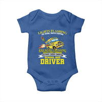 School Bus Drive Baby Onesie I Am A Lights Flashing Cdl Toting Traffic Stopping