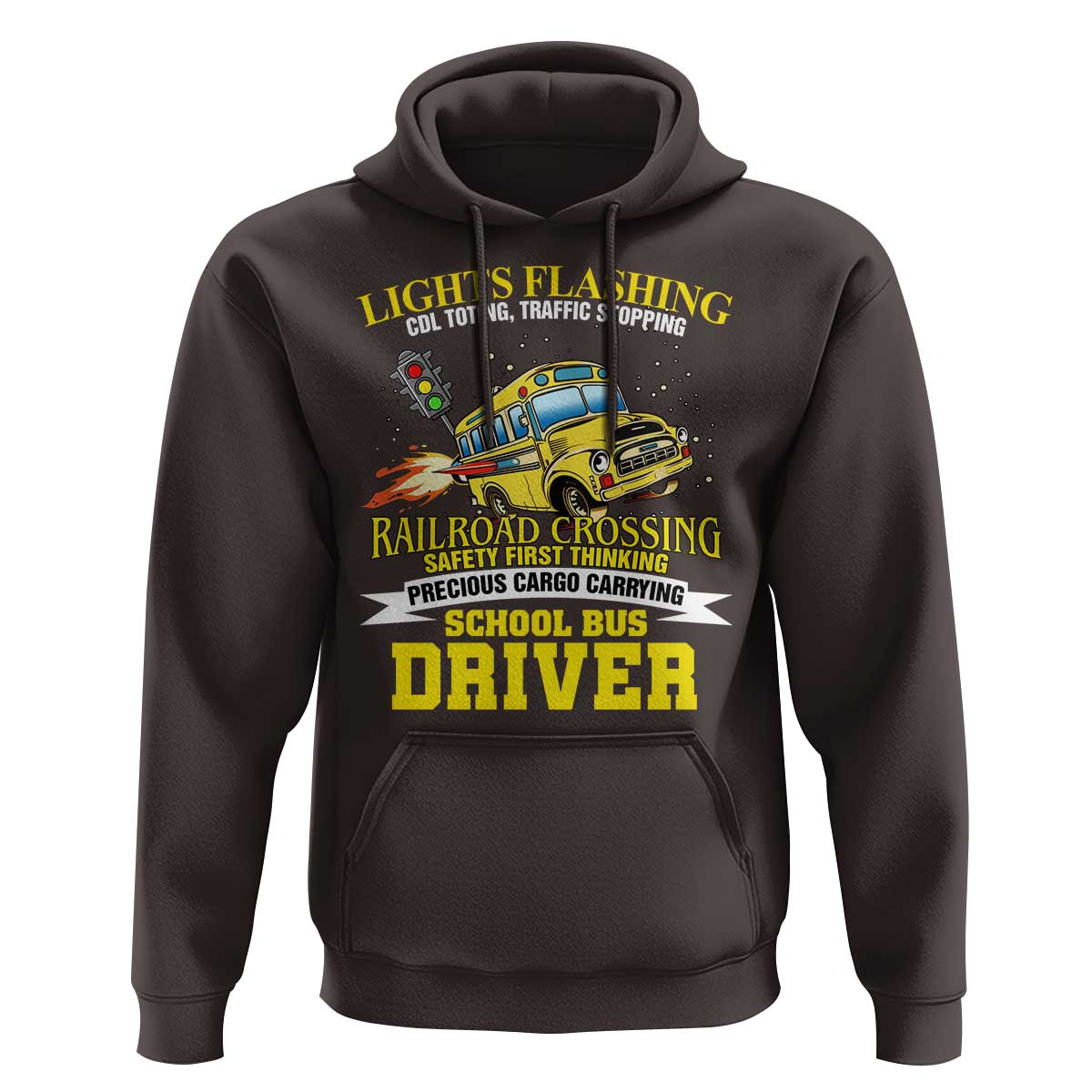 School Bus Drive Hoodie I Am A Lights Flashing Cdl Toting Traffic Stopping