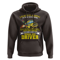 School Bus Drive Hoodie I Am A Lights Flashing Cdl Toting Traffic Stopping