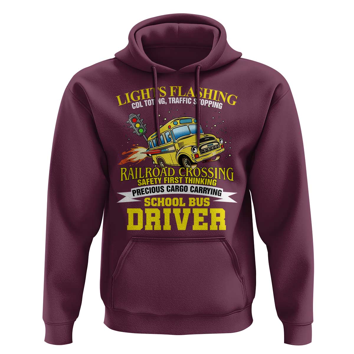 School Bus Drive Hoodie I Am A Lights Flashing Cdl Toting Traffic Stopping