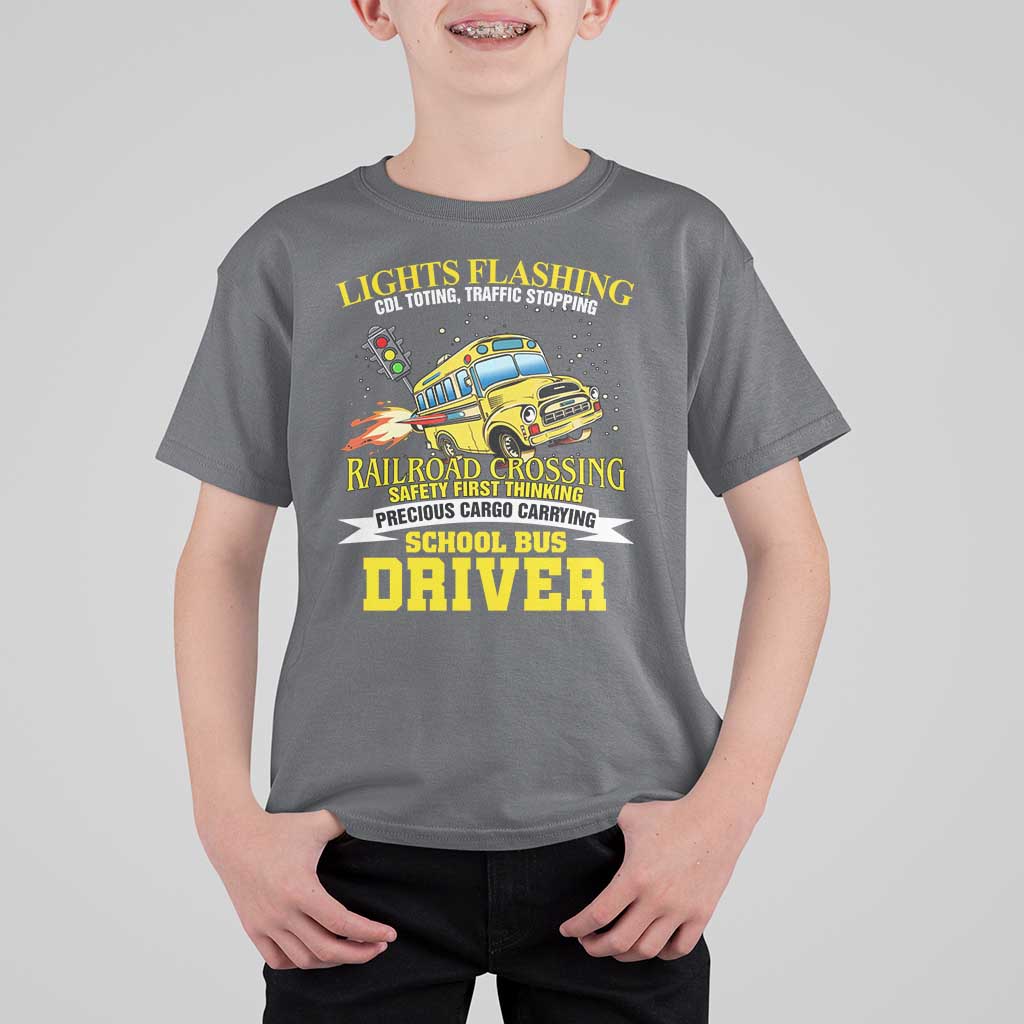 School Bus Drive T Shirt For Kid I Am A Lights Flashing Cdl Toting Traffic Stopping