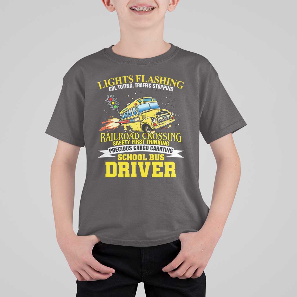 School Bus Drive T Shirt For Kid I Am A Lights Flashing Cdl Toting Traffic Stopping