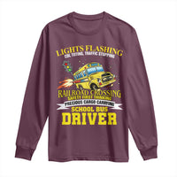 School Bus Drive Long Sleeve Shirt I Am A Lights Flashing Cdl Toting Traffic Stopping
