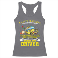 School Bus Drive Racerback Tank Top I Am A Lights Flashing Cdl Toting Traffic Stopping