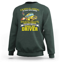 School Bus Drive Sweatshirt I Am A Lights Flashing Cdl Toting Traffic Stopping