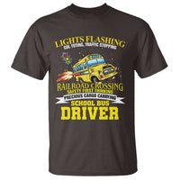 School Bus Drive T Shirt I Am A Lights Flashing Cdl Toting Traffic Stopping