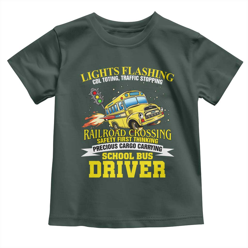 School Bus Drive Toddler T Shirt I Am A Lights Flashing Cdl Toting Traffic Stopping