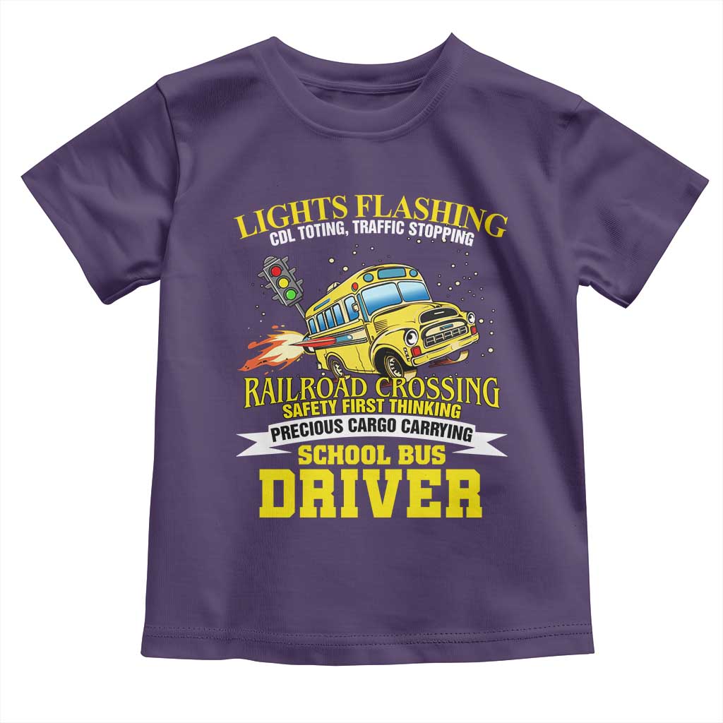 School Bus Drive Toddler T Shirt I Am A Lights Flashing Cdl Toting Traffic Stopping