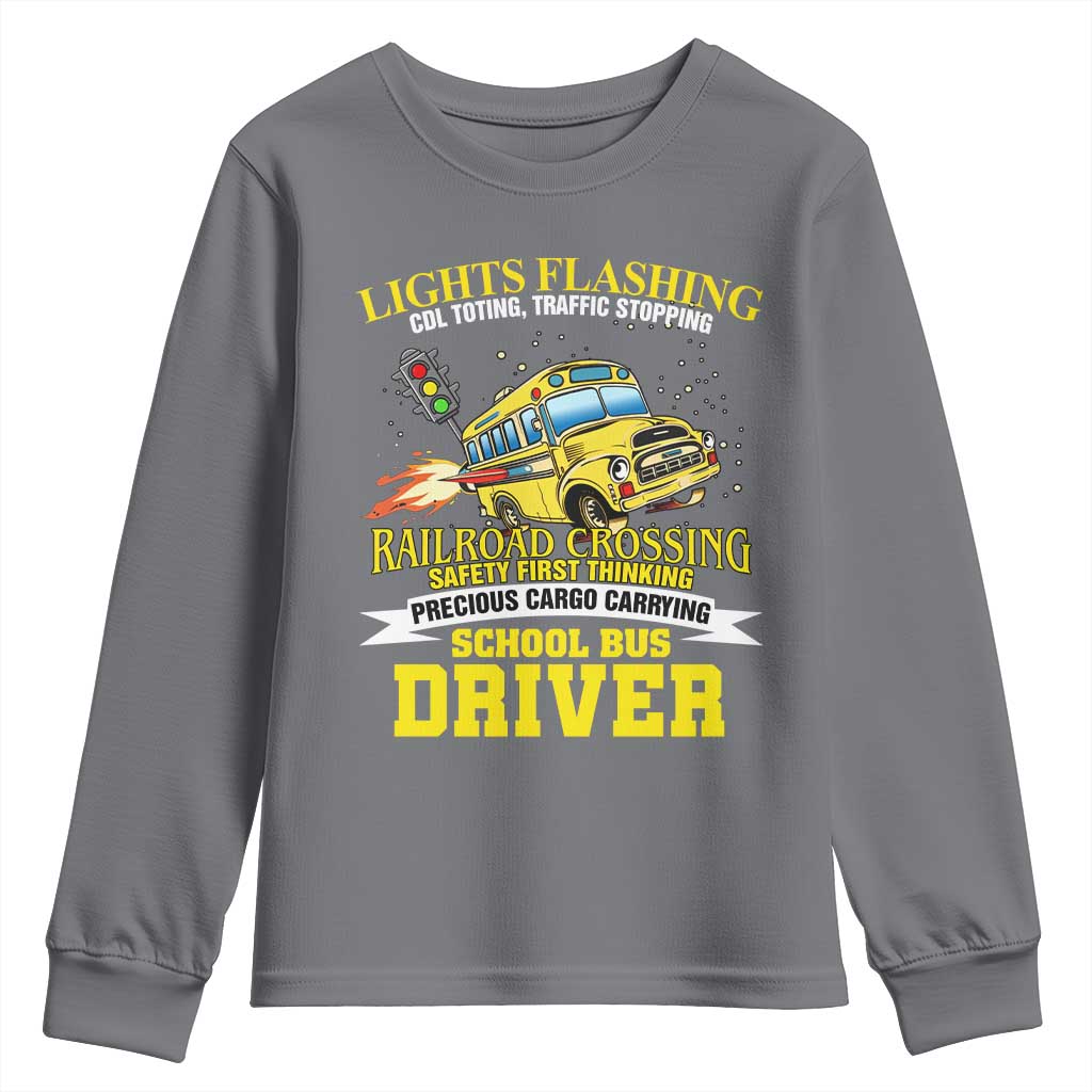 School Bus Drive Youth Sweatshirt I Am A Lights Flashing Cdl Toting Traffic Stopping