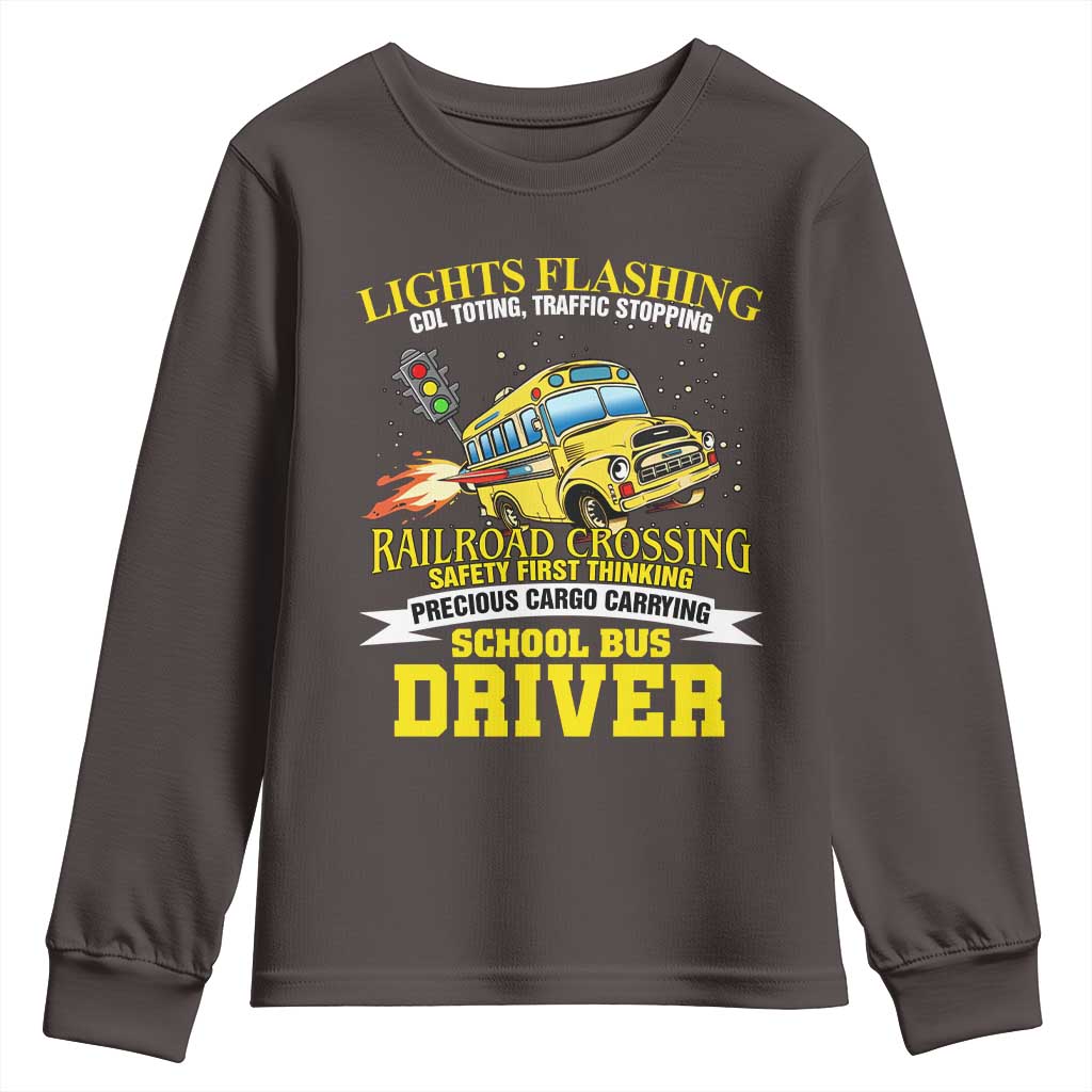 School Bus Drive Youth Sweatshirt I Am A Lights Flashing Cdl Toting Traffic Stopping