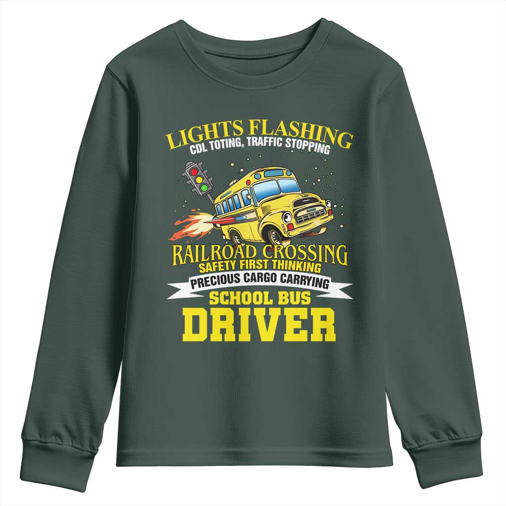 School Bus Drive Youth Sweatshirt I Am A Lights Flashing Cdl Toting Traffic Stopping