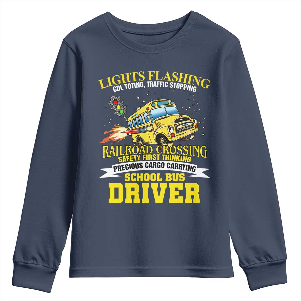 School Bus Drive Youth Sweatshirt I Am A Lights Flashing Cdl Toting Traffic Stopping