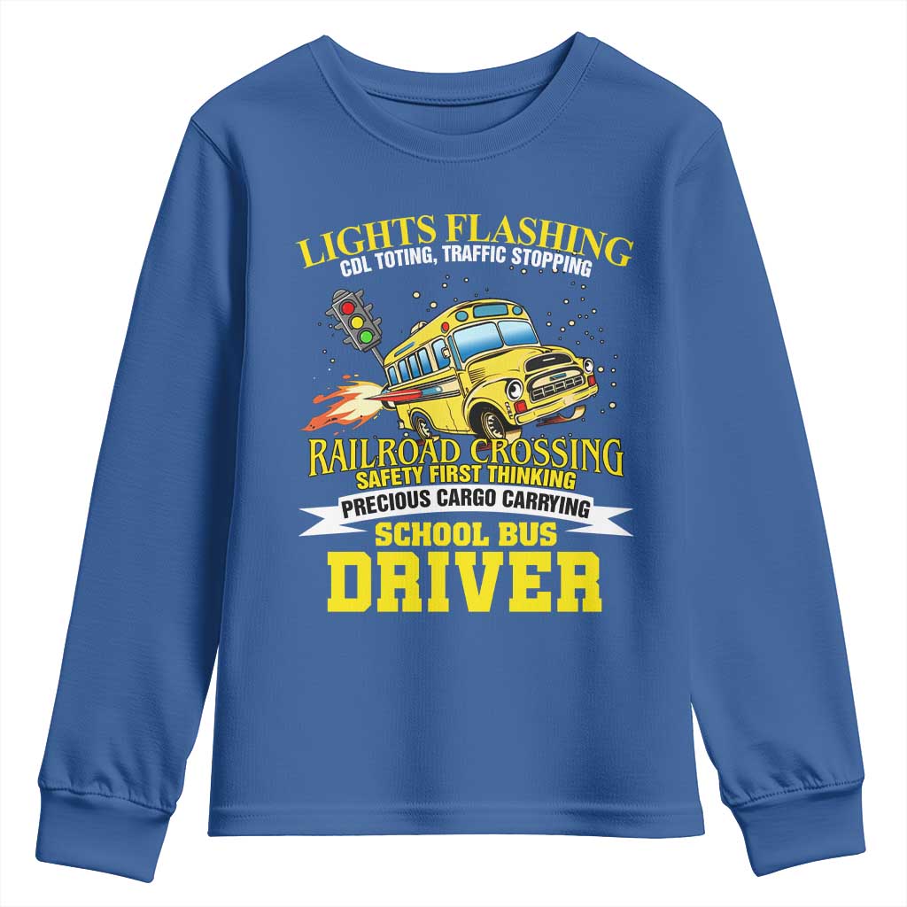 School Bus Drive Youth Sweatshirt I Am A Lights Flashing Cdl Toting Traffic Stopping