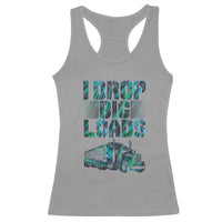Truck Driver Racerback Tank Top I Drop Big Loads