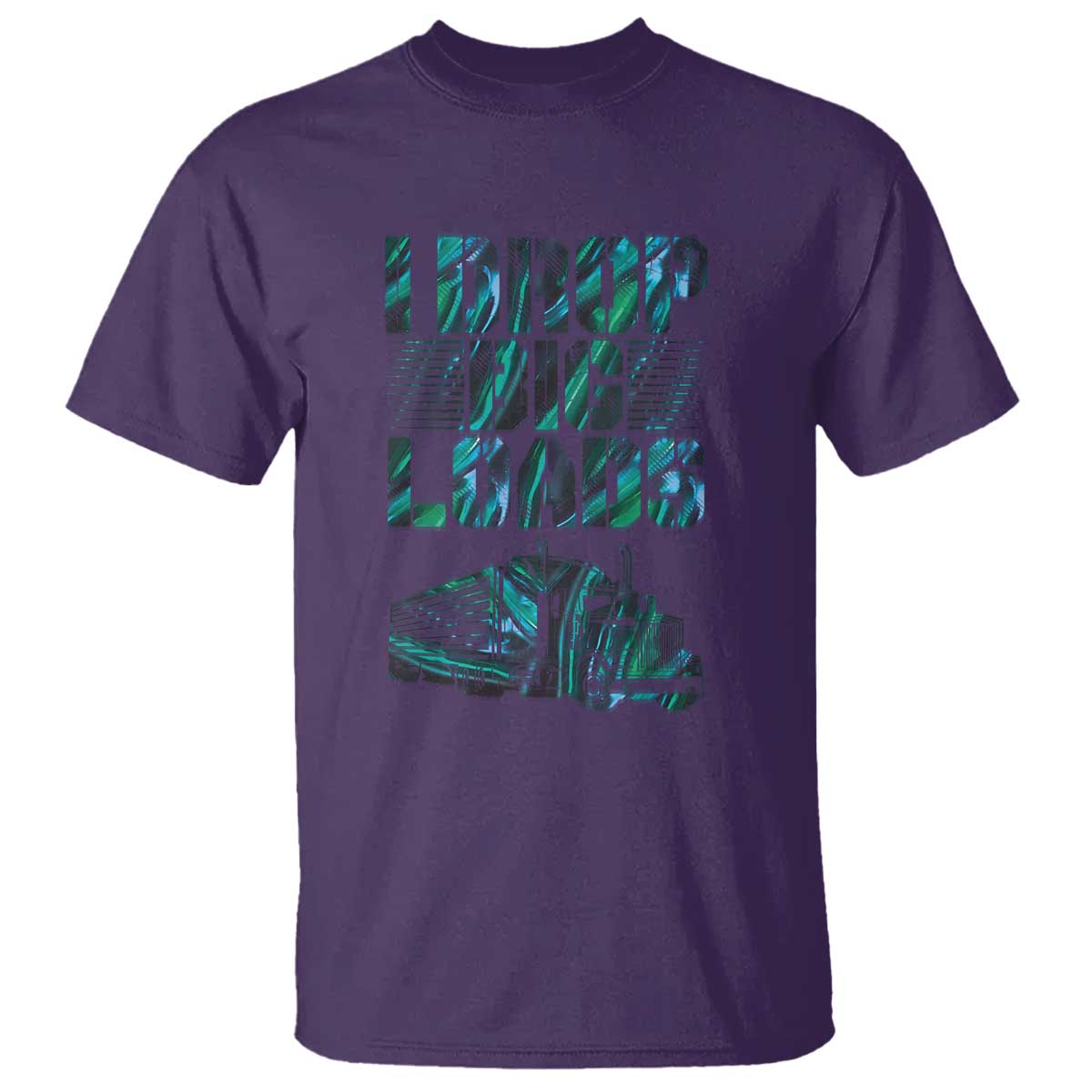 Truck Driver T Shirt I Drop Big Loads