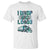 Truck Driver T Shirt I Drop Big Loads