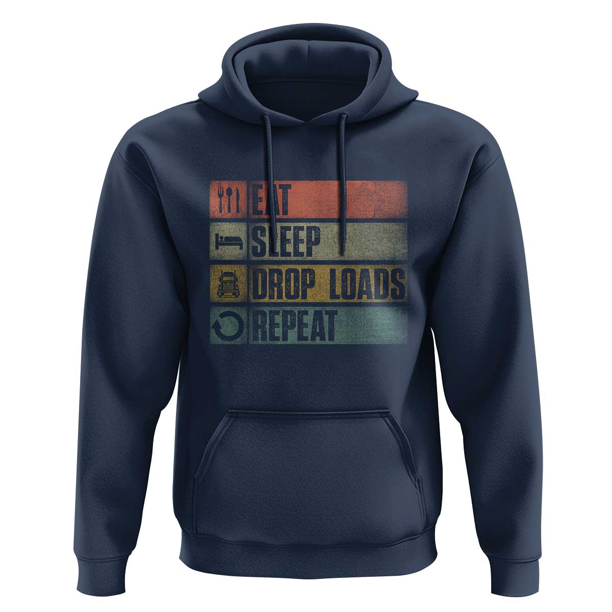 Truck Driver Hoodie Eat Sleep Drop Load Repeat