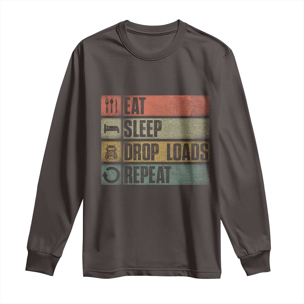 Truck Driver Long Sleeve Shirt Eat Sleep Drop Load Repeat