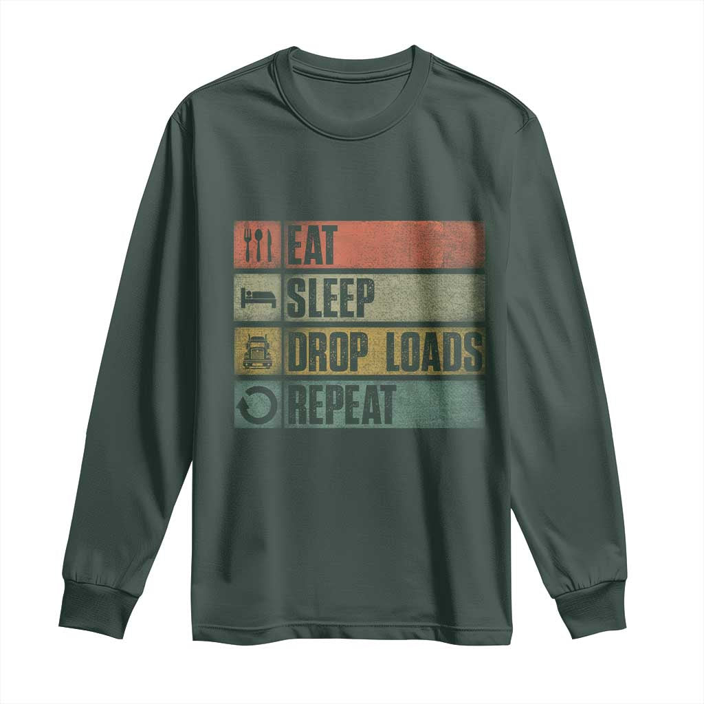 Truck Driver Long Sleeve Shirt Eat Sleep Drop Load Repeat