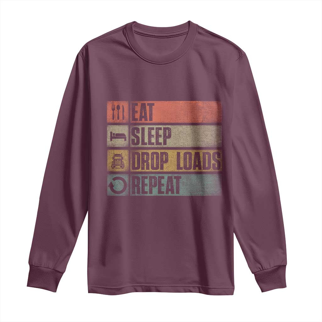 Truck Driver Long Sleeve Shirt Eat Sleep Drop Load Repeat
