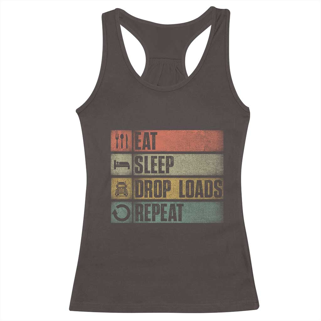 Truck Driver Racerback Tank Top Eat Sleep Drop Load Repeat